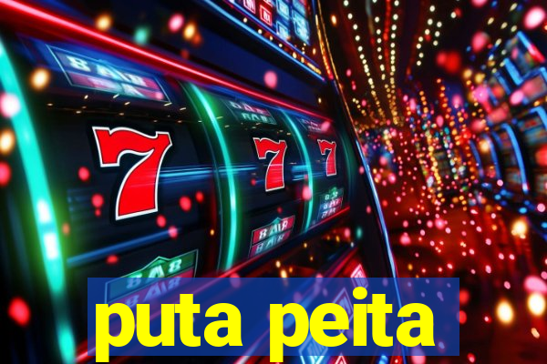 puta peita